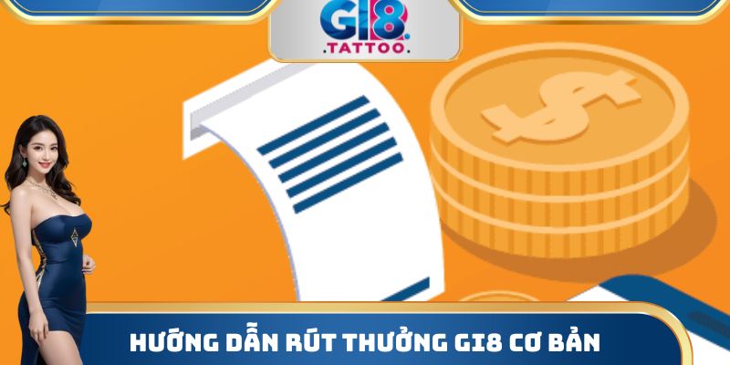 Hướng dẫn rút thưởng Gi8 cơ bản